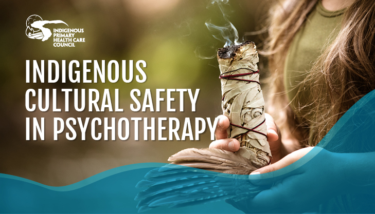 Indigenous Cultural Safety in Psychotherapy
